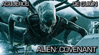 👽Agujeros de Guión ALIEN COVENANT Errores reseña review crítica análisis y resumen [upl. by Nich590]