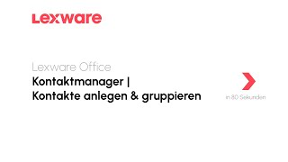 Kontakte mithilfe des Kontaktmanagers gruppieren und exportieren  Lexware Office erklärts [upl. by Lisandra]