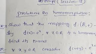 Groups Session18 Problems on Homomorphism Kernel of Homomorphism and isomorphism of Groups [upl. by Laehcor]