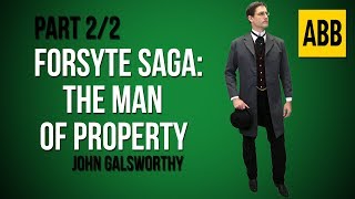 THE FORSYTE SAGA The Man of Property  FULL AudioBook Part 22 [upl. by Idid]