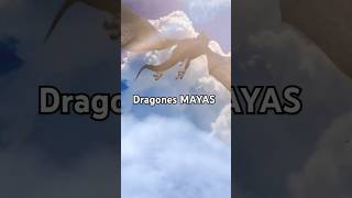 Dragones MAYAS I shorts [upl. by Ailerua]