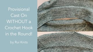 Provisional Cast On Without a Crochet Hook in the Round  Rui Knits [upl. by Anirad804]