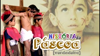 A verdadeira história da páscoa  Paixão de Cristo [upl. by Whiffen]