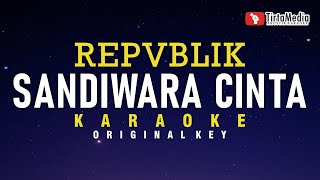 Sandiwara Cinta  Repvblik Karaoke [upl. by Azilanna945]