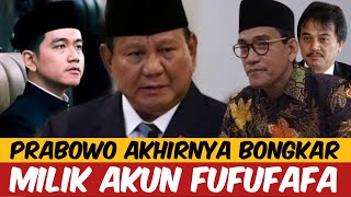 PRABOWO AKHIRNYA BONGKAR  MILIK AKUN FUFUFAFA  REFLY H DAN ROY S MAKIN SETRES [upl. by Burl]