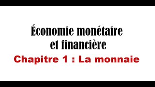 La monnaie Économie monétaire et financière [upl. by Derina]