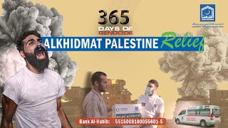 365 Days of Genocide  Alkhidmat Foundation Efforts in Gaza alkhidmat 365dayofgenocide freegaza [upl. by Poler]