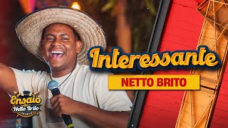 INTERESSANTE  Netto Brito  Ensaio de São João OFICIAL [upl. by Leon]