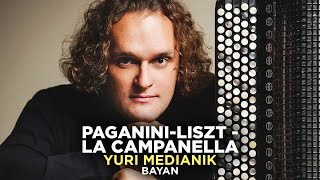 PaganiniLiszt  La campanella  Кампанелла  Yuri Medianik  Bayan [upl. by Enelear917]