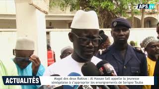 Magal des deux Rakkas  Al Hassan Sall appelle la jeunesse sénégalaise à s’approprier les [upl. by Maia]