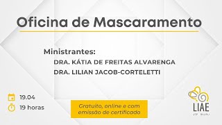 Oficina de Mascaramento  LIAE USP Bauru 19042021 [upl. by Pavier]