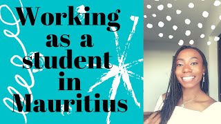 Working as a Student in Mauritius [upl. by Cuhp348]