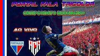 ðŸ—£ï¸PÃ“SJOGO  FORTALEZA x ATLETICOGO  CAMPEONATO BRASILEIRO  E NOIS JO G4âœ… [upl. by Ash]