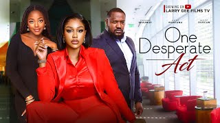 ONE DESPERATE ACT  UCHE MONTANA SHAZNAY OKAWA MOFE DUNCAN 2024 LATEST NOLLYWOOD MOVIES [upl. by Pamelina840]