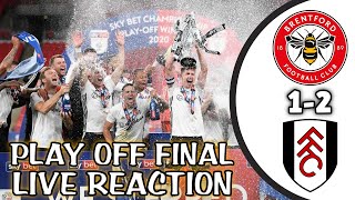 BRENTFORD 12 FULHAM PLAY OFF FINAL LIVE REACTION [upl. by Aihsemak653]