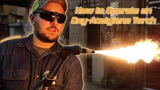 How to Operate an OxyAcetylene Torch [upl. by Atnauqahs]