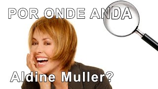 Por Onde Anda Aldine Müller de Sassaricando e O Salvador da Pátria [upl. by Meredi]