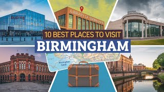 10 Best Places to Visit in Birmingham  Travel Guide [upl. by Tavis]