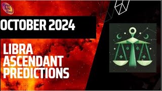 Libra ascendant October 2024 predictions [upl. by Sherwin]