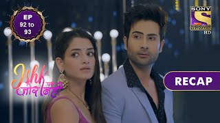 Ishk Par Zor Nahi  इश्क पर ज़ोर नहीं  Ep 92 amp 93  RECAP [upl. by Holly160]