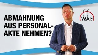 Kann ein Arbeitnehmer stets die Herausnahme einer Abmahnung aus seiner Personalakte verlangen [upl. by Gale]