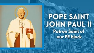 School Saints  Pope Saint John Paul II [upl. by Renferd319]