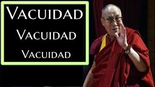 VACUIDADVACUIDADVACUIDADDalai Lama [upl. by Brander]