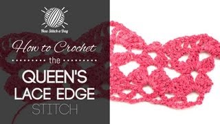 How to Crochet the Queens Lace Edge Stitch [upl. by Heinrich]