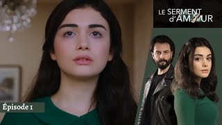 Le Serment Damour Épisode 1 en Francais  Hikmet demande a Reyhan dépouser Emir [upl. by Scurlock]