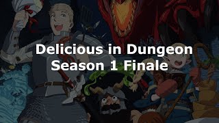 The End of a Beginning  Dungeon Meshi Season 1 Finale [upl. by Weiler]