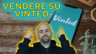 Come VENDERE su VINTED i VESTITI usati e oggetti di CASA COME FUNZIONA VINTED [upl. by Gnod]