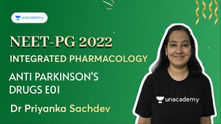 NEET PG  Integrated Pharmacology  Anti Parkinsons Drugs E01  Dr Priyanka Sachdev [upl. by Dewie]