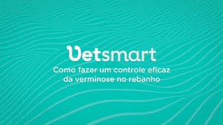 VetSmart  Como fazer um controle eficaz da verminose no rebanho [upl. by Ahsyek210]