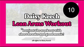 Daisy Keech LEAN ARMS WORKOUT But Only the Exercises  Timer Short Breaks and Good Music [upl. by Rhonda]