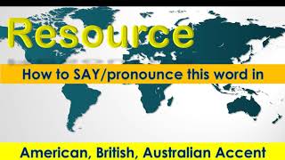 Resource  How to Pronounce Resource in British Accent Australian Accent and American Accent [upl. by Ahsiruam36]