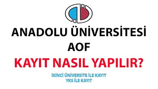 Anadolu Üniversitesi Aöf Kayıt Nasıl Yapılır  İkinci Üniversite  YKS İle Kayıt  Güncel [upl. by Esinad]