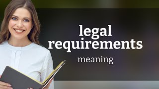 Understanding Legal Requirements A Guide for English Learners [upl. by Llenrahc]