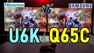 HISENSE U6K vs SAMSUNG Q65C Smart TVs 4K QLED [upl. by Eilerua979]