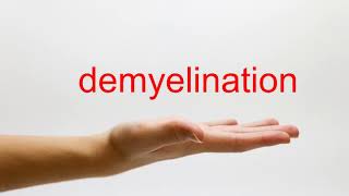 How to Pronounce demyelination  American English [upl. by Maltzman]