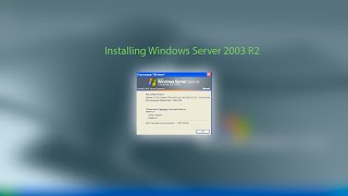 Installing Windows Server 2003 R2 [upl. by Chere]