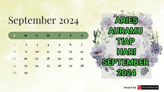 ARIES SEPTEMBER 2024 quotAURA READINGquot [upl. by Enerehs]