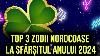 Top 3 zodii norocoase la sfârșitul anului 2024 Vor avea noroc înainte de sfârșitul acestui an [upl. by Elbys624]