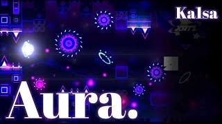 Aura by Ka1sa  Geometry Dash [upl. by Laurens]