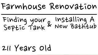 Lets find the Septic Tank Farmhouse Renovation  Episode 79 [upl. by Ernesto]