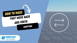 How to Make a Part that Moves Back and Forth  Roblox Studio [upl. by Kathryne768]