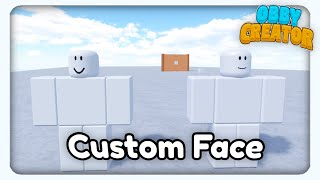 How To Make Custom Face Tutorial  Roblox  Obby Creator [upl. by Romine707]