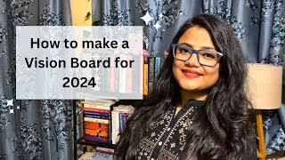 HOW TO MAKE A VISION BOARD FOR 2024 THAT ACTUALLY WORKS [upl. by Adnoel]