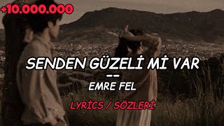 Emre Fel  Senden Güzeli Mi Var Lyrics  Sözleri [upl. by Nahum]