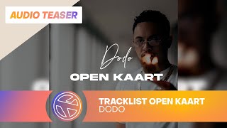 DODO  OPEN KAART TRACKLIST  23 JULI ONLINE PRESAVE NU [upl. by Socha]