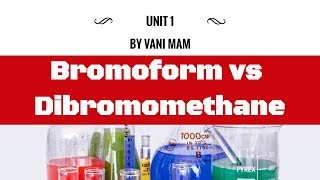 10 16 Bromoform vs Dibromomethane concepts Class12 chemistry cbseby vani maam [upl. by Ykcub]